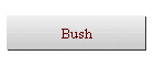 Bush